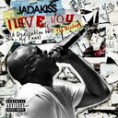 Jadakiss-I Love You (A Dedication To My Fans)